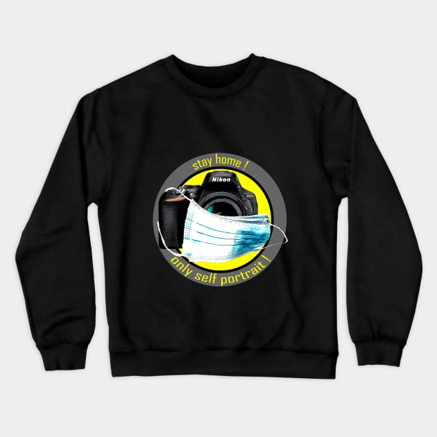 stay home - nikon - only self portrait Crewneck Sweatshirt by WOS